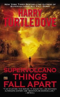 Supervolcano: Things Fall Apart(English, Paperback, Turtledove Harry)