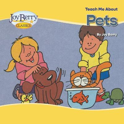 Teach Me About Pets(English, Paperback, Berry Joy)