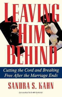 Leaving Him Behind(English, Paperback, Kahn Sandra S.)