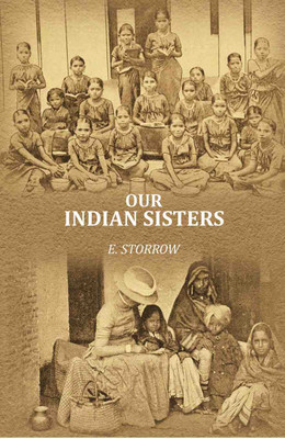 Our Indian Sisters [Hardcover](Hardcover, E. Storrow)
