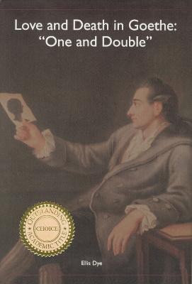 Love and Death in Goethe(English, Hardcover, Dye Ellis)