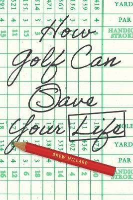 How Golf Can Save Your Life(English, Hardcover, Millard Drew)