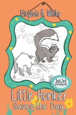 Little Honker Saves the Day(English, Paperback, White Virginia K)