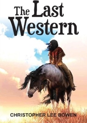 The Last Western(English, Paperback, Bowen Christopher Lee)