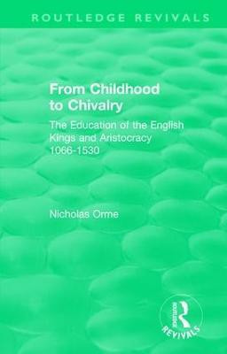 From Childhood to Chivalry(English, Paperback, Orme Nicholas)