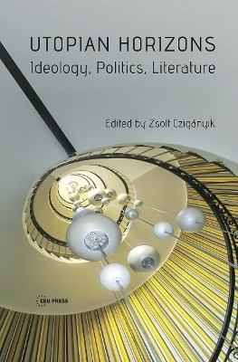 Utopian Horizons(English, Hardcover, Cziganyik Zsolt)