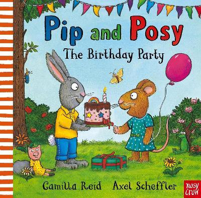 Pip and Posy: The Birthday Party(English, Paperback, Reid Camilla)