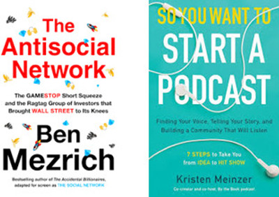 The Antisocial Network & So You Want to Start a Podcast(Paperback, Ben Mezrich, Kristen Meinzer)