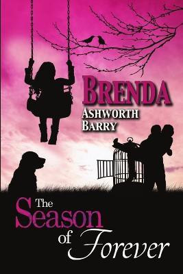 The Season of Forever(English, Paperback, Barry Brenda Ashworth)
