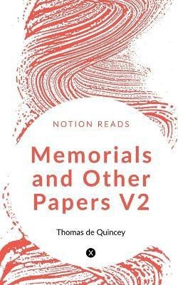 Memorials and Other Papers V2(English, Paperback, de Thomas)