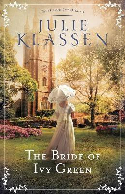 The Bride of Ivy Green(English, Paperback, Klassen Julie)