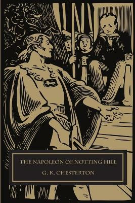 The Napoleon of Notting Hill(English, Paperback, Chesterton G K)