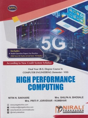 HIGH PERFORMANCE COMPUTING - Final Year BE Degree Course in Computer Engineering - Semester 8 - SPPU(Paperback, Nitin N. Sakhare, Mrs. Shilpa N. Bhosale, Mrs. Priti P. Jorvekar - Kumbhar)