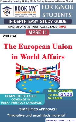 IGNOU MPSE 11 The European Union in World Affairs Study Guide (In Depth Guide) for Ignou Student(Paperback, BMA Publication)