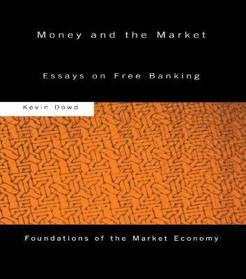 Money and the Market(English, Paperback, Dowd Kevin)