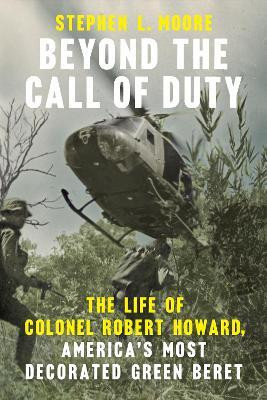 Beyond the Call of Duty(English, Paperback, Moore Stephen L.)
