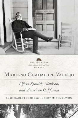 Mariano Guadalupe Vallejo(English, Hardcover, Beebe Rose Marie)