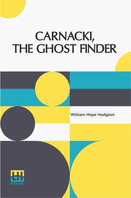 Carnacki, The Ghost Finder(English, Paperback, Hodgson William Hope)