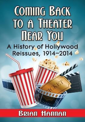 Coming Back to a Theater Near You(English, Paperback, Hannan Brian)