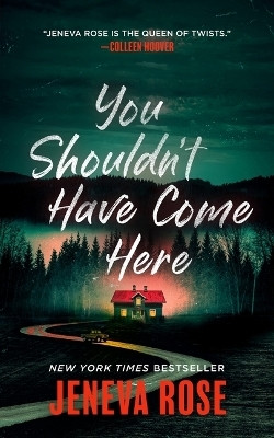 You Shouldn't Have Come Here(English, Paperback, Rose Jeneva)