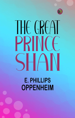 The Great Prince Shan(Paperback, E. Phillips Oppenheim)