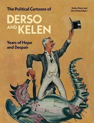 The Political Cartoons of Derso and Kelen(English, Hardcover, Slater Stefan)