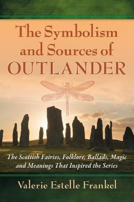 The Symbolism and Sources of Outlander(English, Paperback, Frankel Valerie Estelle)
