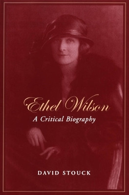 Ethel Wilson(English, Electronic book text, Stouck David)