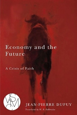 Economy and the Future(English, Paperback, Dupuy Jean-Pierre)