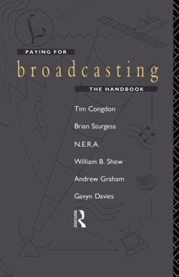 Paying for Broadcasting: The Handbook(English, Paperback, Congdon Tim)