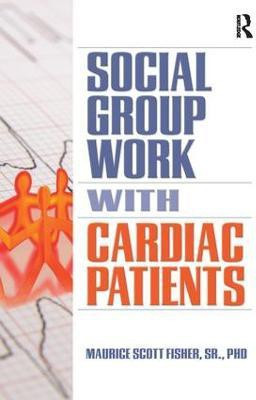 Social Group Work with Cardiac Patients(English, Paperback, Scott Fisher Maurice)