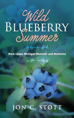 Wild Blueberry Summer(English, Hardcover, Stott Jon C)