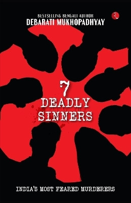 7 DEADLY SINNERS(English, Paperback, MUKHOPADHYAY DEBARATI)
