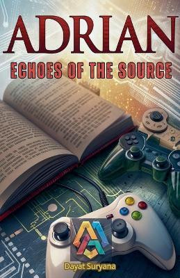 Echoes of the Source(English, Paperback, Suryana Dayat)