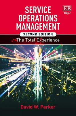 Service Operations Management, Second Edition(English, Paperback, Parker David W.)