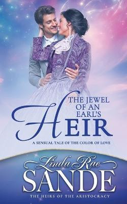 The Jewel of an Earl's Heir(English, Paperback, Sande Linda Rae)