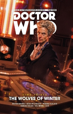 Doctor Who: The Twelfth Doctor: Time Trials Vol. 2: The Wolves of Winter(English, Hardcover, Dinnick Richard)