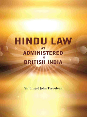 Hindu Law as Administered in British India(Paperback, Sir Ernest John Trevelyan)