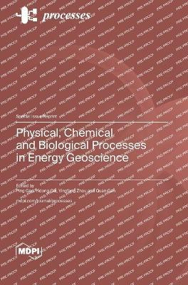 Physical, Chemical and Biological Processes in Energy Geoscience(English, Hardcover, unknown)