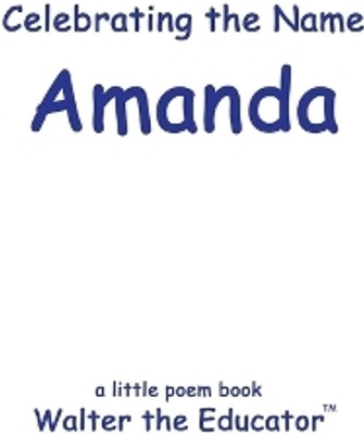 Celebrating the Name Amanda(English, Paperback, Walter the Educator)