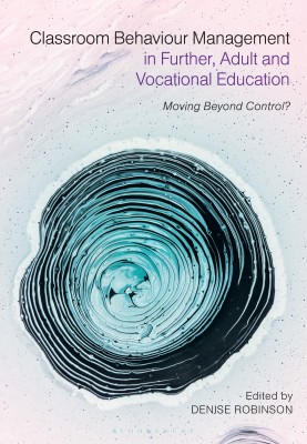 Classroom Behaviour Management in Further, Adult and Vocational Education(English, Paperback, unknown)