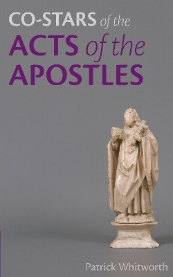 Co-stars of the Acts of the Apostles(English, Paperback, Whitworth Patrick)