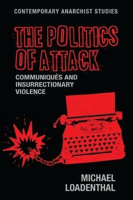 The Politics of Attack(English, Hardcover, Loadenthal Michael)