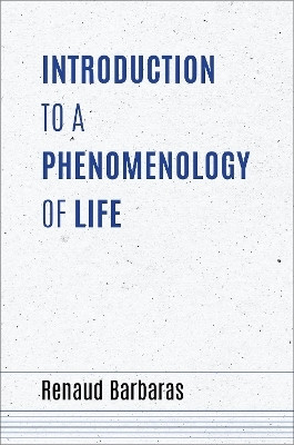 Introduction to a Phenomenology of Life(English, Hardcover, Barbaras Renaud)