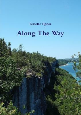 Along The Way(English, Paperback, Ilgner Lissette)