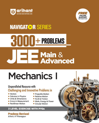Arihant Navigator Series-Problem Books for JEE Main & Advanced | 3000+ Problems for Mechanics | With 3 Level Exercise with PYQs and FREE Online Support | For Exam Exam 2025-26(Paperback, Pradeep Beniwal)