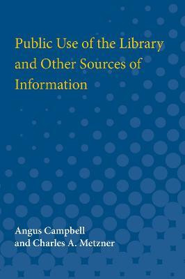 Public Use of the Library and Other Sources of Information(English, Paperback, Campbell Angus)
