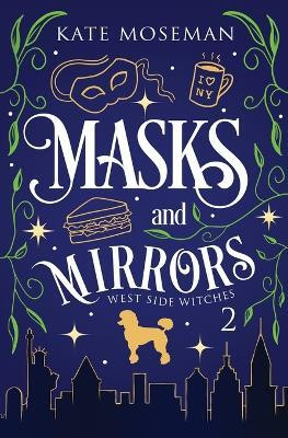 Masks and Mirrors(English, Paperback, Moseman Kate)
