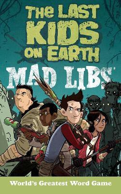 The Last Kids on Earth Mad Libs(English, Paperback, Sales Leila)
