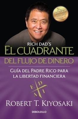 El cuadrante del flujo de dinero / Rich Dad's CASHFLOW Quadrant(Spanish, Paperback, Kiyosaki Robert T.)